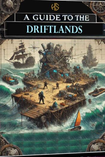 Guide to the Driftlands