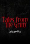 Tales from the Grim: Volume 1